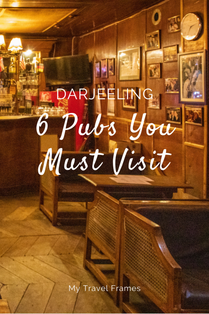 6 pubs to visit in Darjeeling | Nightlife in Darjeeling | #Darjeeling #India